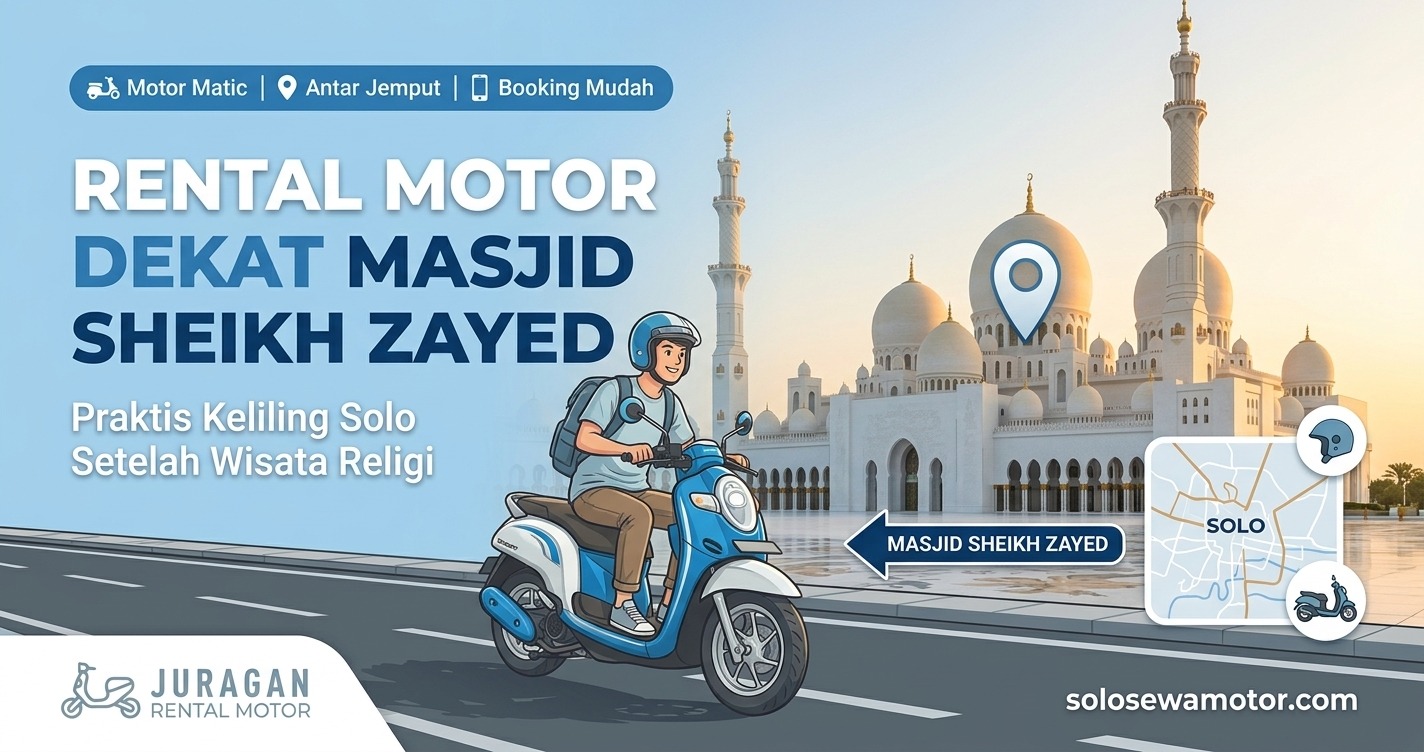 Rental Motor Dekat Masjid Sheikh Zayed Solo, Praktis untuk Wisata
